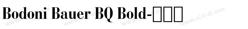 Bodoni Bauer BQ Bold字体转换